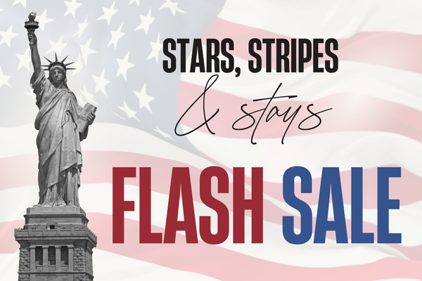 Image of the Statue of Liberty with "Stars, Stripes & Stays - Flash Sale" text on a background of the American flag.