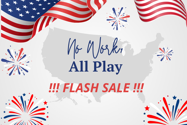 The image shows a USA map with "No Work, All Play!!! FLASH SALE!!!" text, American flags, and fireworks decorations.